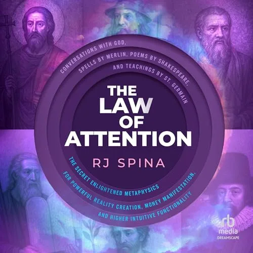 The Law of Attention By RJ Spina